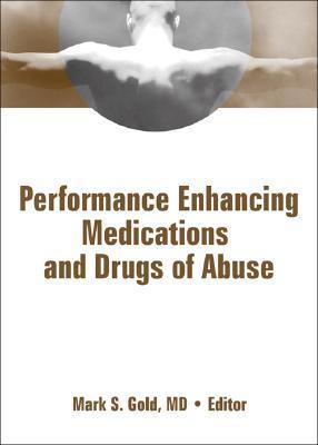 Performance Enhancing Medications and Drugs of Abuse